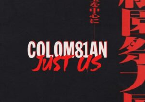 COLOM81AN Just Us Mp3 Download