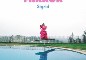 Sigrid Mirror Mp3 Download