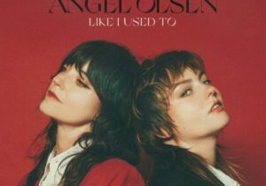 Sharon Van Etten & Angel Olsen Like I Used To Mp3 Download