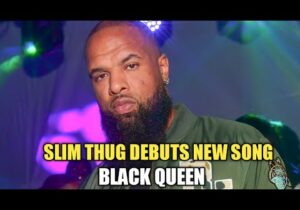 Slim Thug #BlackQueen​​​ Mp3 Download