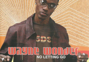 Wayne Wonder No Letting Go​​​ Mp3 Download