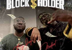 Big Jay Blockholder Mp3 Download