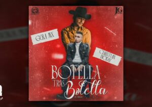Gera MX, Christian Nodal Botella Tras Botella Mp3 Download