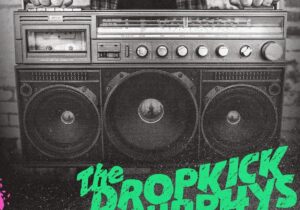 Dropkick Murphys Turn Up That Dial Zip Download