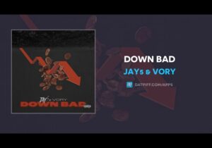 Jay5 & Vory Down Bad Mp3 Download