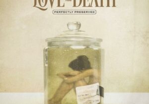 Love and Death Perfectly Preserved Zip Download