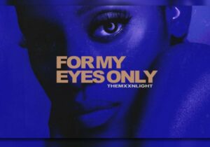 THEMXXNLIGHT For My Eyes Only Mp3 Download