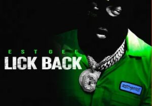 EST Gee Lick Back Mp3 Download 