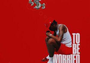 Rich Homie Quan To Be Worried Mp3 Download