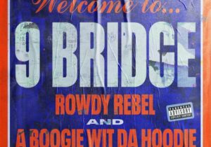 A Boogie wit da Hoodie 9 Bridge Mp3 Download