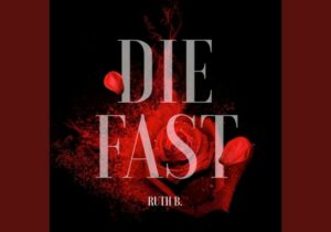 Ruth B. Die Fast Mp3 Download