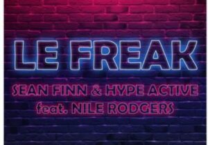 Sean Finn & Hype Active Le Freak Mp3 Download