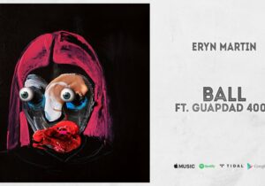 Eryn Martin Ball Mp3 Download