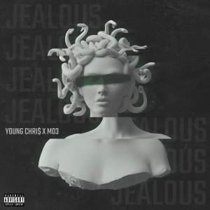 YOUNG CHRI$ JEALOUS Mp3 Download