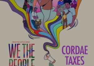 Cordae Taxes (from the Netflix Series “We The People”) Mp3 Download
