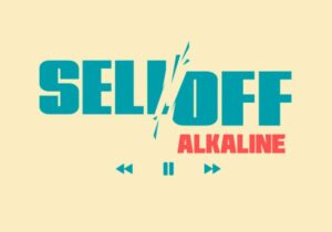 Alkaline Sell Off Mp3 Download