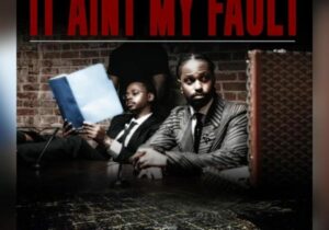 Babyface Ray It Ain’t My Fault Mp3 Download
