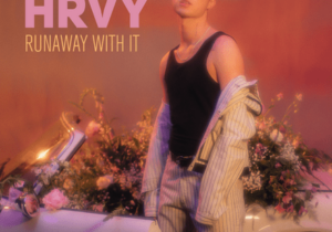 HRVY Runaway With It Mp3 Download