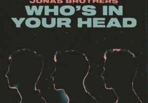 Jonas Brothers Who’s In Your Head Mp3 Download