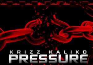 Krizz Kaliko Pressure Mp3 Download