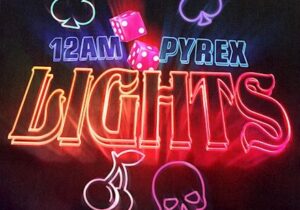 12AM & Pyrex Lights Mp3 Download