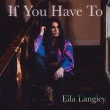 Ella Langley If You Have To Mp3 Download