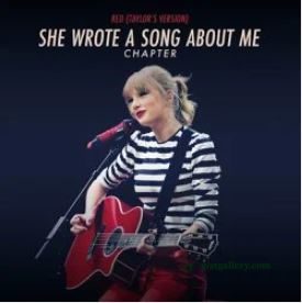 Taylor Swift Red (Taylor’s Version): She Wrote A Song About Me Chapter Zip Download
