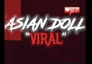 Asian Doll VIRAL Mp3 Download