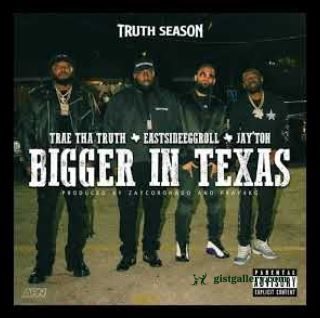 Trae Tha Truth, EastsideEggroll & Jay'ton Bigger In Texas Mp3 Download