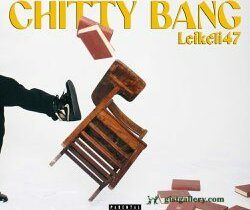 Leikeli47 Chitty Bang Mp3 Download