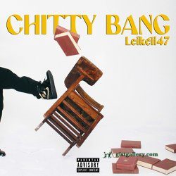 Leikeli47 Chitty Bang Mp3 Download
