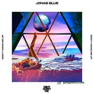 Jonas Blue Don't Wake Me Up Mp3 Download