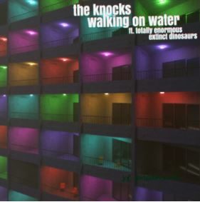 The Knocks Walking On Water Mp3 Download
