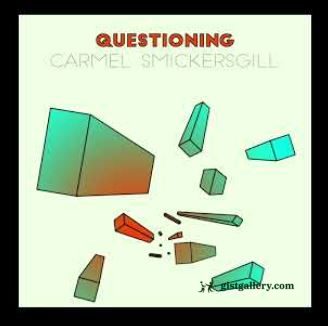 Carmel Smickersgill Questioning Mp3 Download