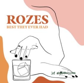 ROZES Best They Ever Had Mp3 Download