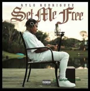 Rylo Rodriguez Set Me Free Mp3 Download