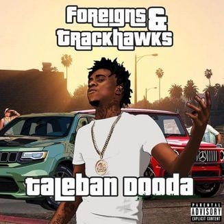 Taleban Dooda Foreigns & Trackhawks Mp3 Download