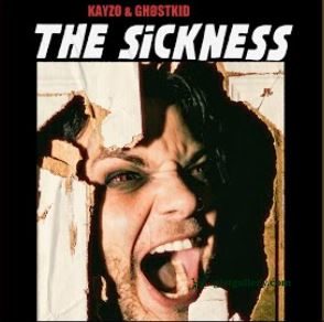Kayzo & GHØSTKID The Sickness Mp3 Download