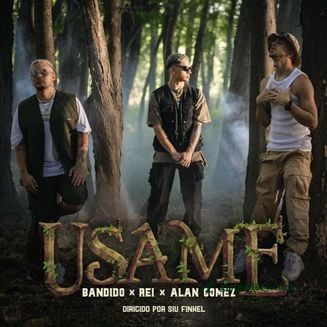 Bandido, Rei & Alan Gomez USAME Mp3 Download