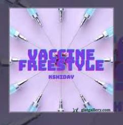K Shiday Vaccine Freestyle Mp3 Download
