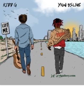 Kidd G & YNW BSlime Left Me Mp3 Download