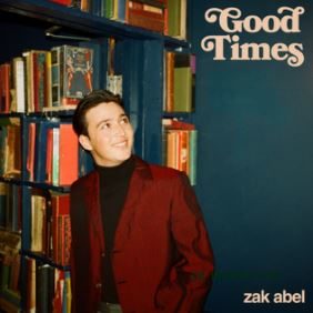 Zak Abel Good Times Mp3 Download