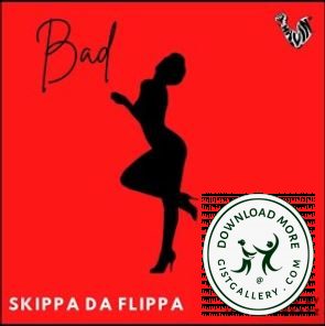 Skippa Da Flippa Bad Mp3 Download