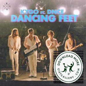 Kygo Dancing Feet Mp3 Download