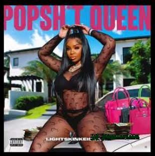 LightSkinKeisha Pop Sh*t Queen Mp3 Download