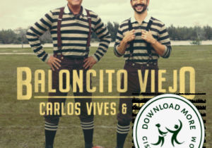 Carlos Vives & Camilo Baloncito Viejo Mp3 Download