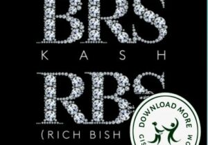 BRS Kash RBS (Rich Bish Shit) Mp3 Download