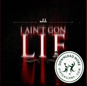 J.I the Prince of N.Y I Ain't Gon Lie Mp3 Download