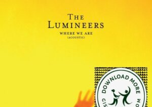 The Lumineers where we are (acoustic) Mp3 Download