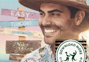 Niko Moon EASY TONIGHT Mp3 Download